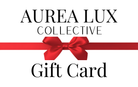 Aurea Lux Collective Gift Card - Customizable Amounts No Expiration Instant Delivery